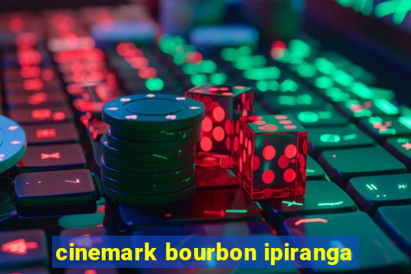 cinemark bourbon ipiranga